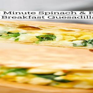 Quick Spinach and Feta Quesadilla (Ready in Minutes!)