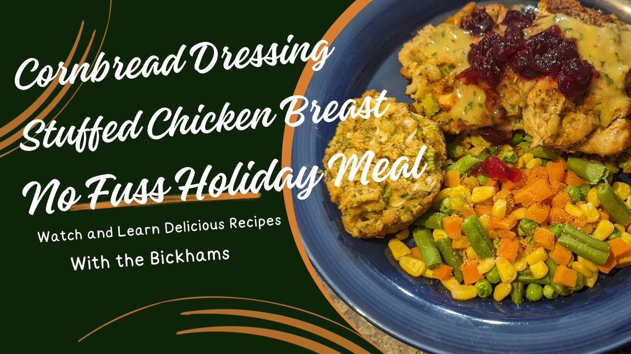 Flavorful Stuffed Chicken Breast with Cornbread Dressing Guide