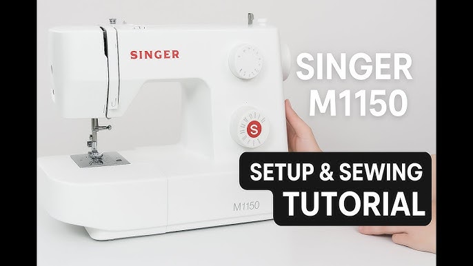 Singer M1150 How to Use Simple Guide for First Time Owners