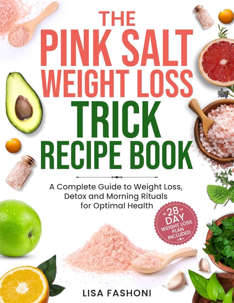 Best pink salt recipe for weight loss: Simple guide now.